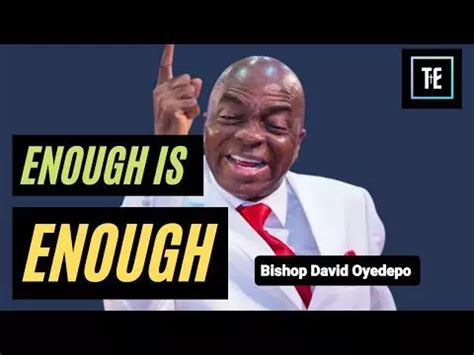 But our future participation in the resurrection will make all our labour for the Lord more than worth it!. . Enough is enough sermon by oyedepo